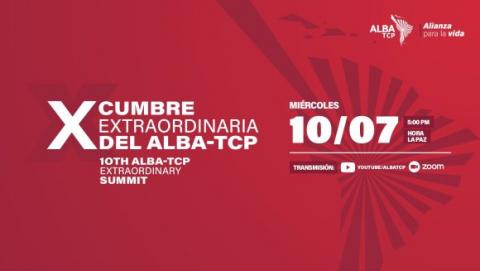Jefes de Estado y de Gobierno de ALBA-TCP se reúnen en X Cumbre Extraordinaria Jefes de Estado y de Gobierno de ALBA-TCP se reúnen en X Cumbre Extraordinaria