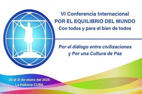 Desde hoy VI Conferencia Por el Equilibrio del Mundo Desde hoy VI Conferencia Por el Equilibrio del Mundo