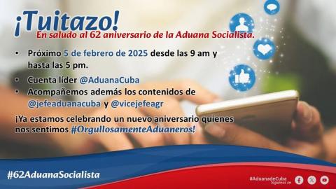 Tuitazo en saludo al 62 aniversario de la Aduana Socialista.