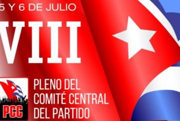 nicia este viernes el VIII Pleno del Comité Central del Partido Comunista de Cuba